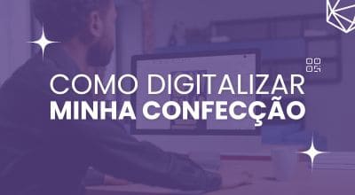 Capa do curso: como digitalizar minha confecção